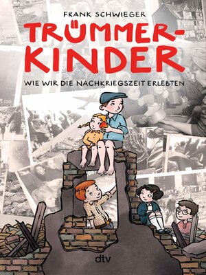 cover image of Trümmerkinder – Wie wir die Nachkriegszeit erlebten